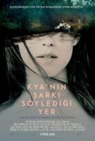 Kya’nın Şarkı Söylediği Yer izle